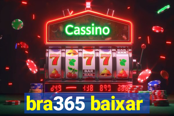 bra365 baixar